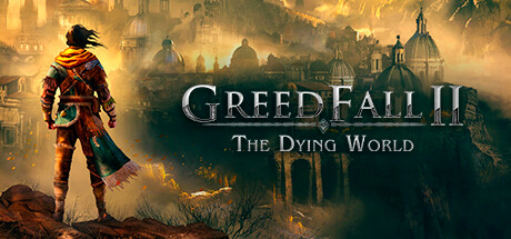 Greedfall Ii The Dying World