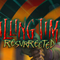 Killing Time: Resurrected